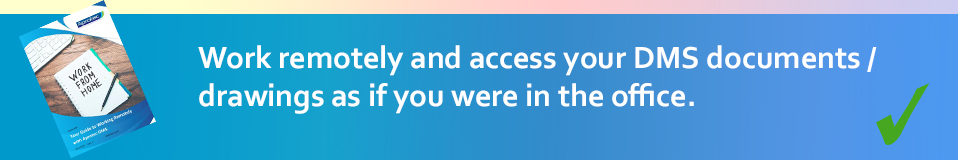 Work remotely and access your DMS documents / drawings as if you were in the office.